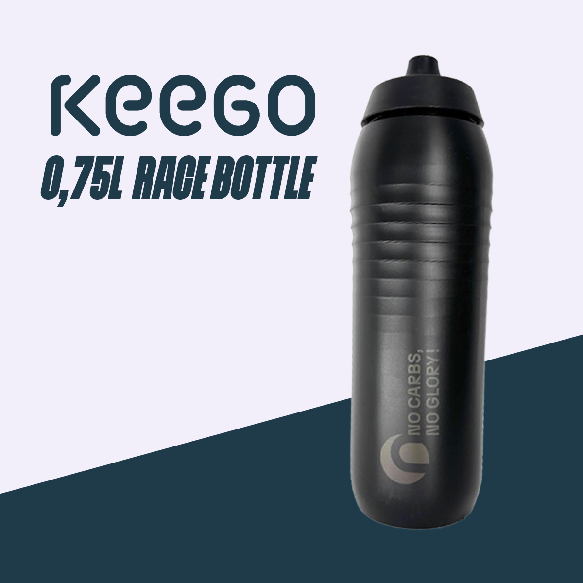 KEEGO BOTTLE - NO CARBS, NO GLORY! 750 ml